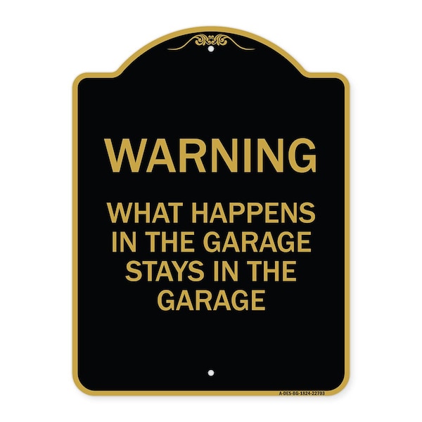Signmission What Happens in the Garage Stays in the Garage, Black & Gold Aluminum Architectural Sign A-DES-BG-1824-22703 - main